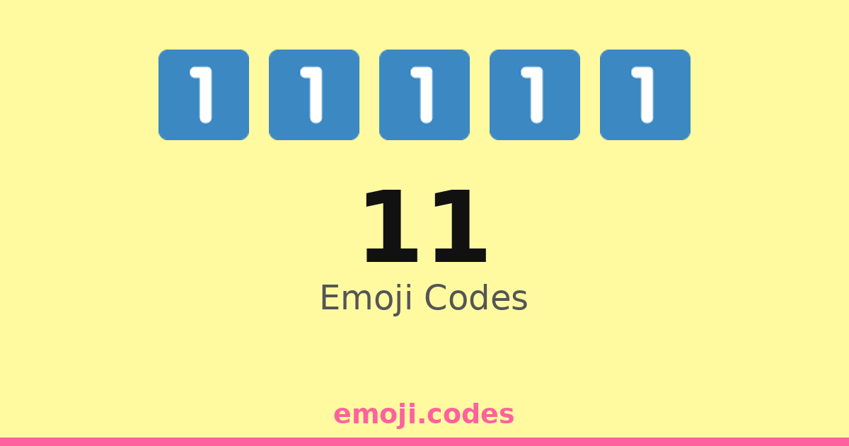 11 Emoji Codes 1️⃣1️⃣ — 94 Combinations to Copy & Paste