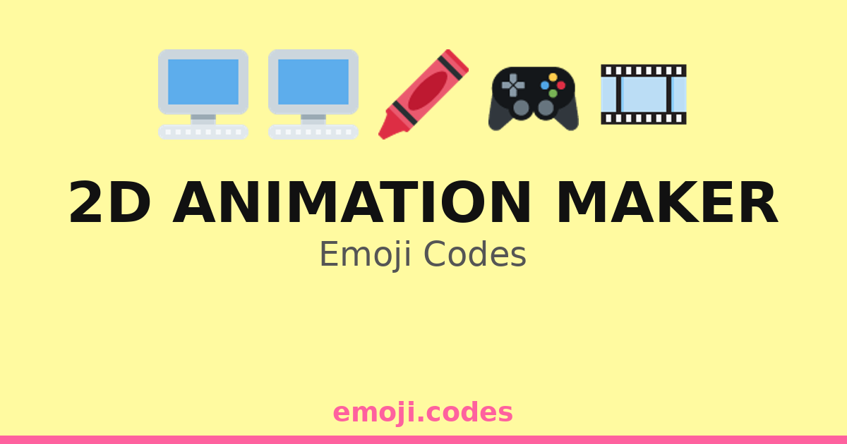 Free Animation Code 2d Animation Maker Emoji Codes 🌟🎨🖌️🖥️🎞️ — 104 Combinations to Copy & Paste
