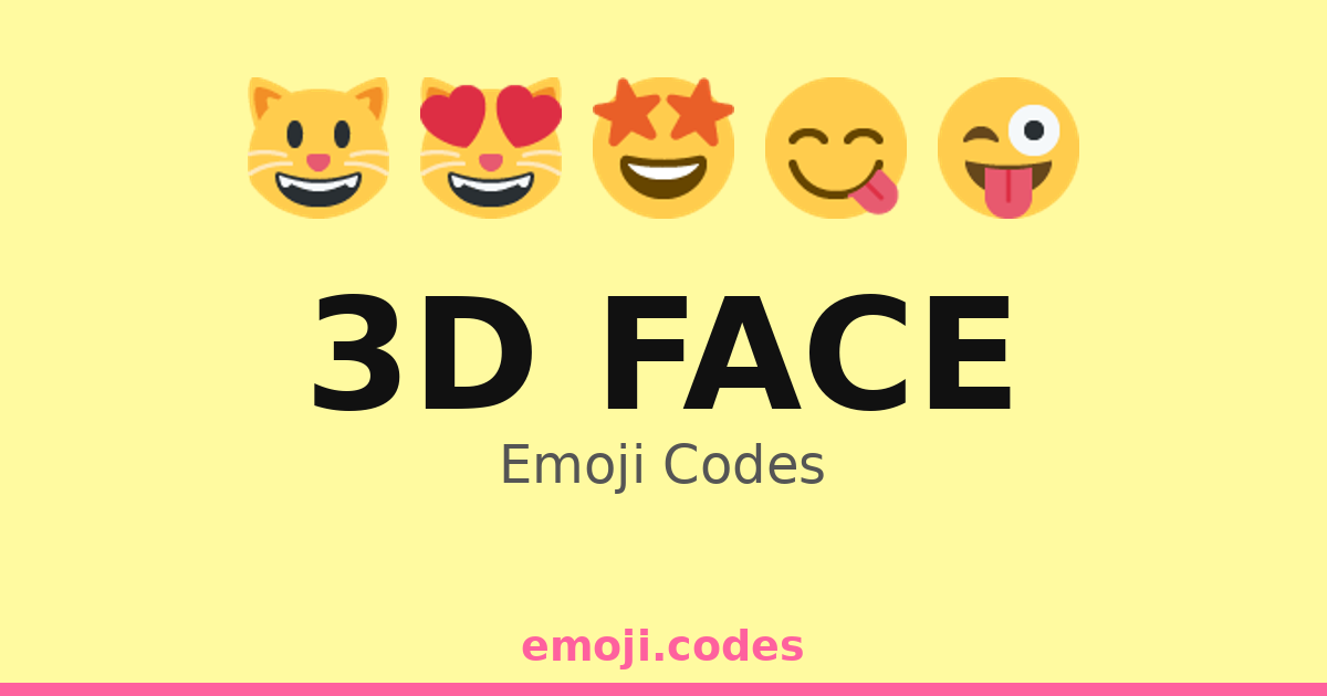 3d Face Emoji Codes 👨‍🎨🎨😜 — 345 Combinations to Copy & Paste