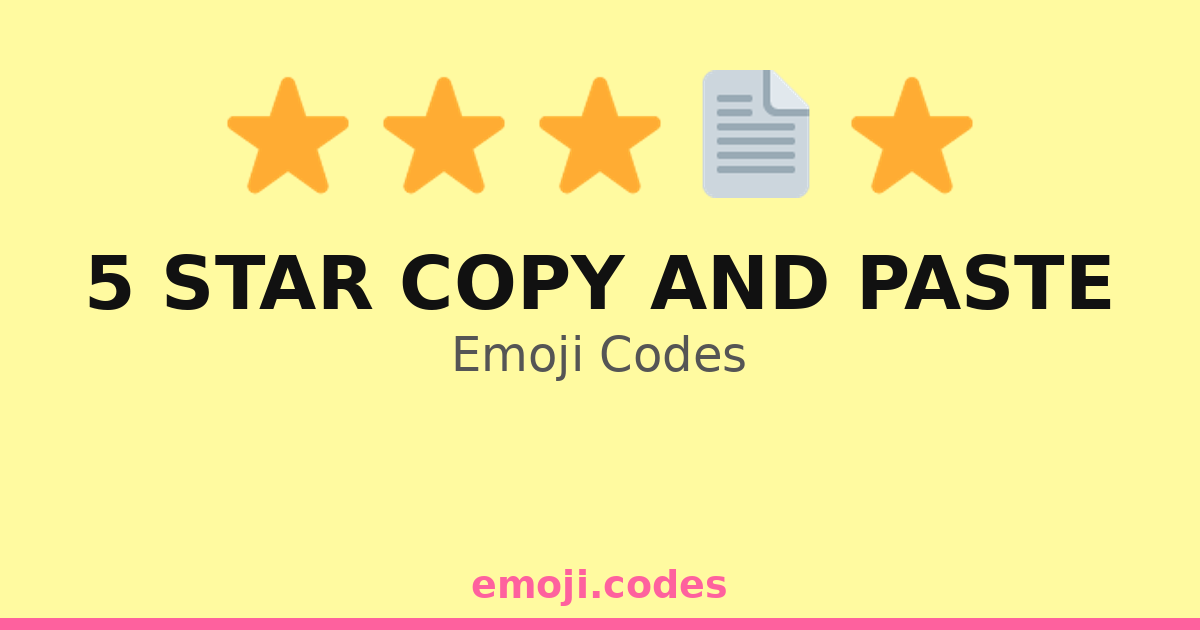 5 Star Copy And Paste Emoji Codes 💡⭐⭐⭐ ️ — 52 Combinations to Copy & Paste