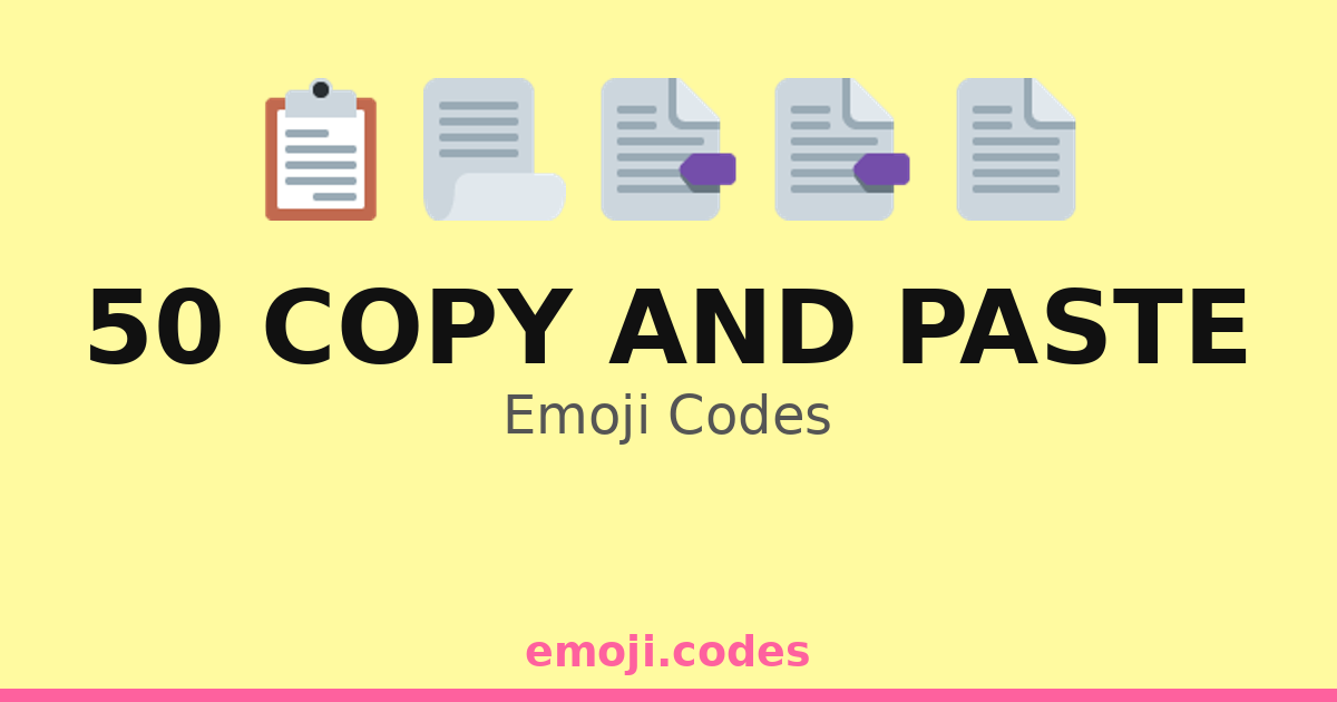 50 Copy And Paste Emoji Codes 📂📃🖊️📋 — 37 Combinations to Copy & Paste