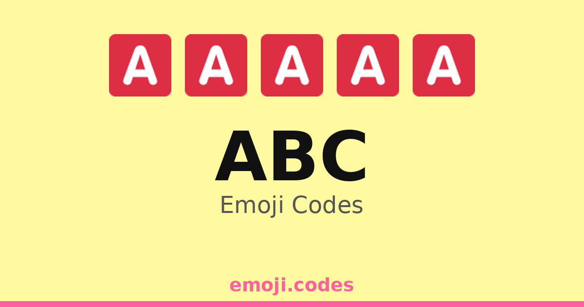Abc Emoji Codes 🅰️🅱️🌈🎈 — 49 Combinations to Copy & Paste