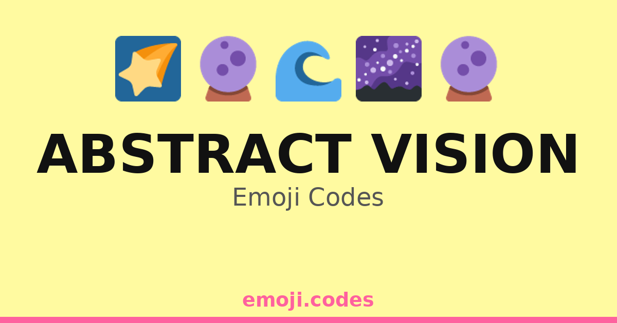Abstract Vision Emoji Codes 🌀🔮🌊 — 227 Combinations to Copy & Paste