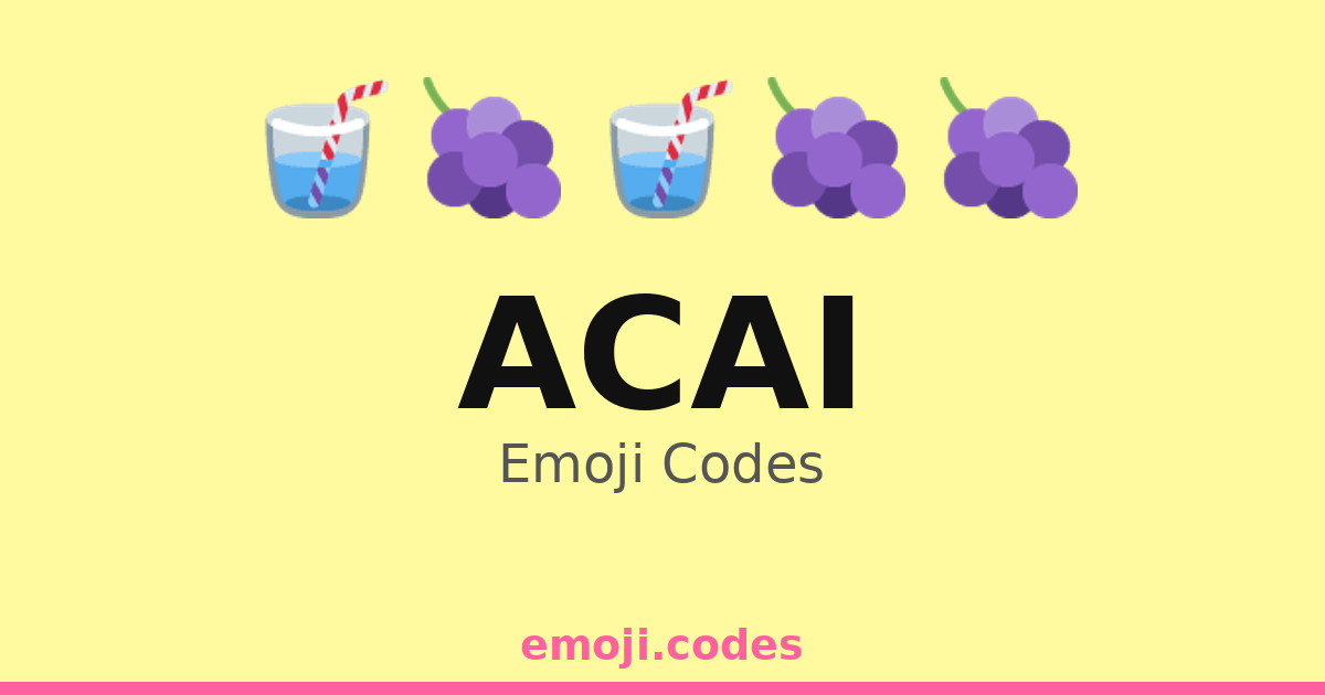 Acai Emoji Codes 🍇🍌🍓🥝 — 332 Combinations to Copy & Paste