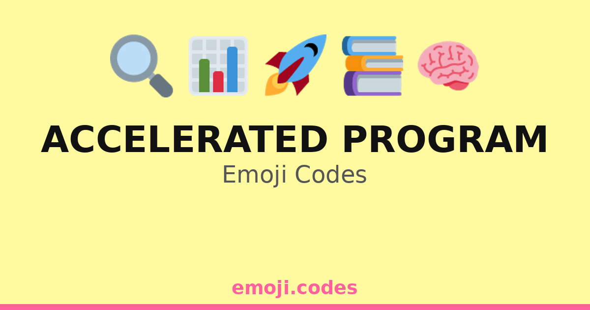 Programs Emoji Accelerated Program Emoji Codes 🌍📚🧠💨 — 37 Combinations to Copy & Paste