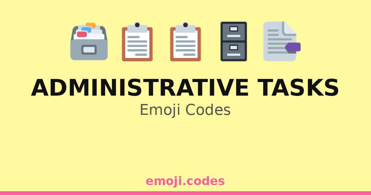 Administrative Tasks Emoji Codes 📅🗓️📑📋 — 180 Combinations to Copy & Paste