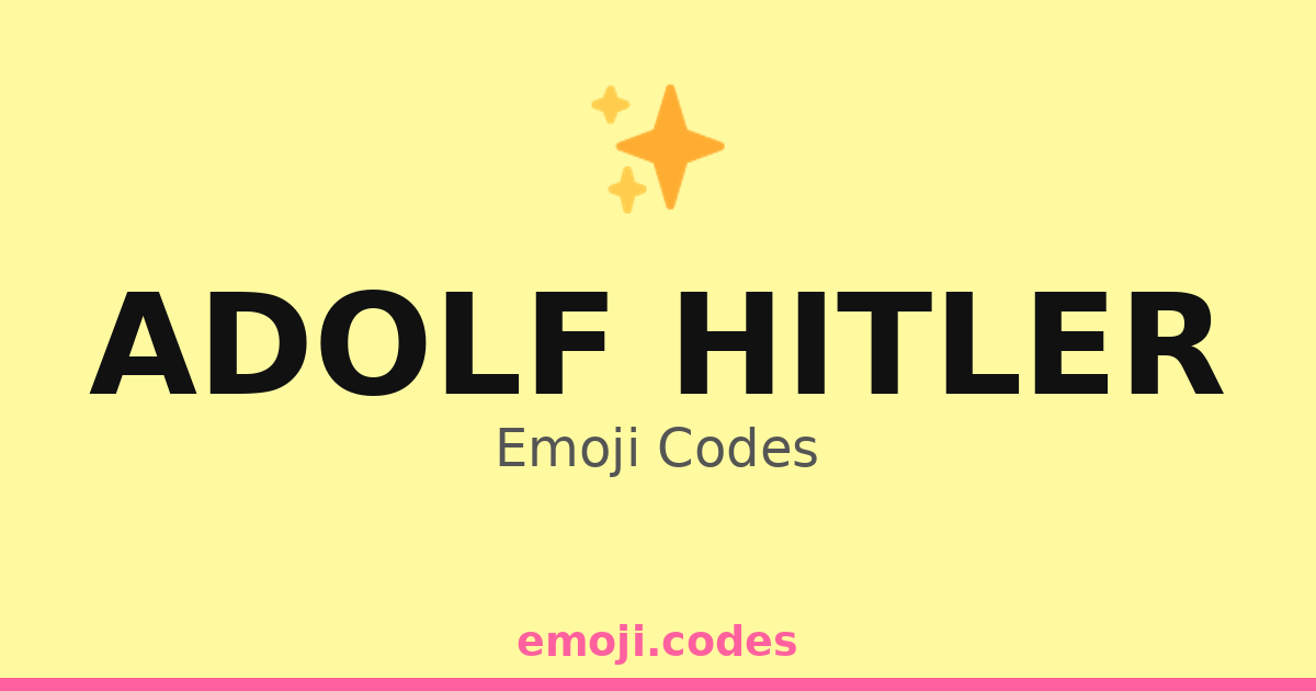 Adolf Hitler Emoji Codes 🇩🇪🇷🇺⚔️ — 214 Combinations to Copy & Paste