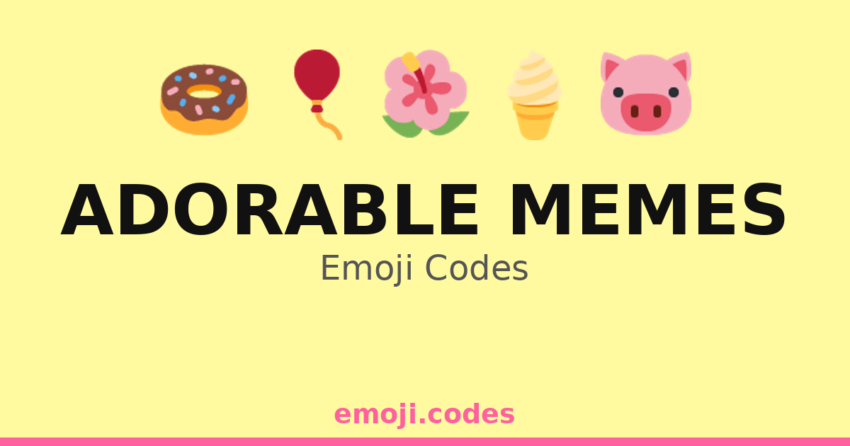Adorable Memes Emoji Codes 🌈🐰🥰 — 232 Combinations to Copy & Paste