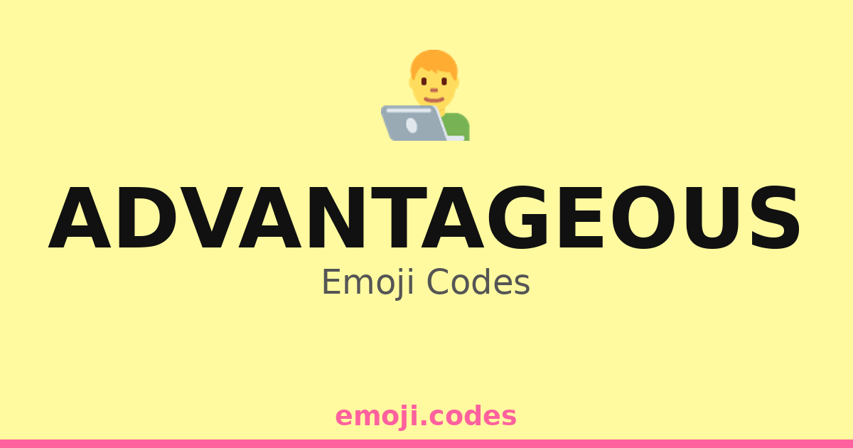 Advantageous Emoji Codes 👨‍💻🖥️ — 106 Combinations to Copy & Paste