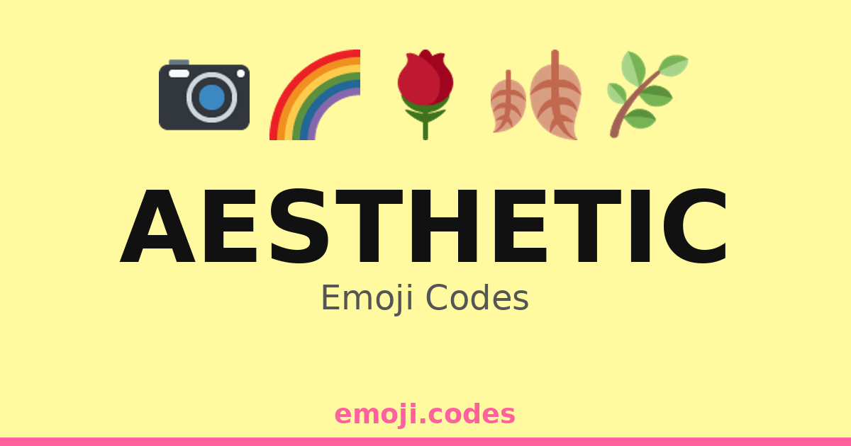 Aesthetic Emoji Codes 🌅🏞️🌻 — 318 Combinations to Copy & Paste