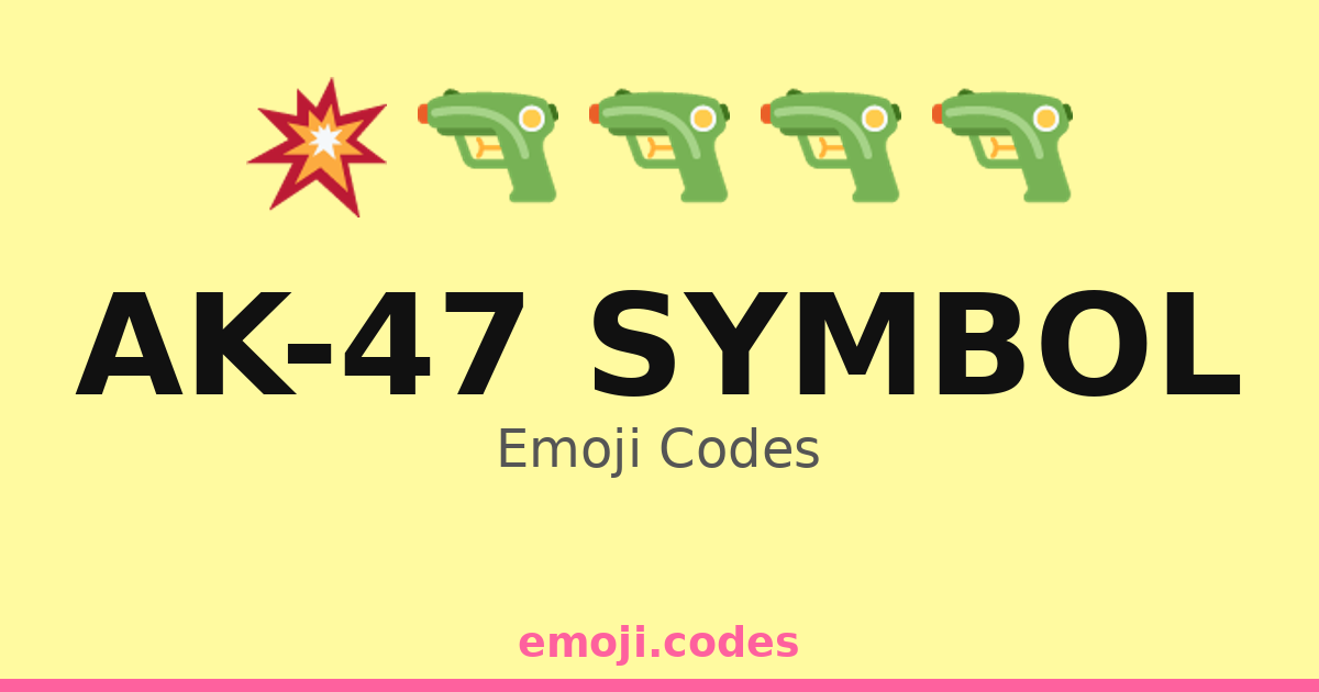 Ak-47 Symbol Emoji Codes 🏴‍☠️🔫🌍 — 155 Combinations to Copy & Paste