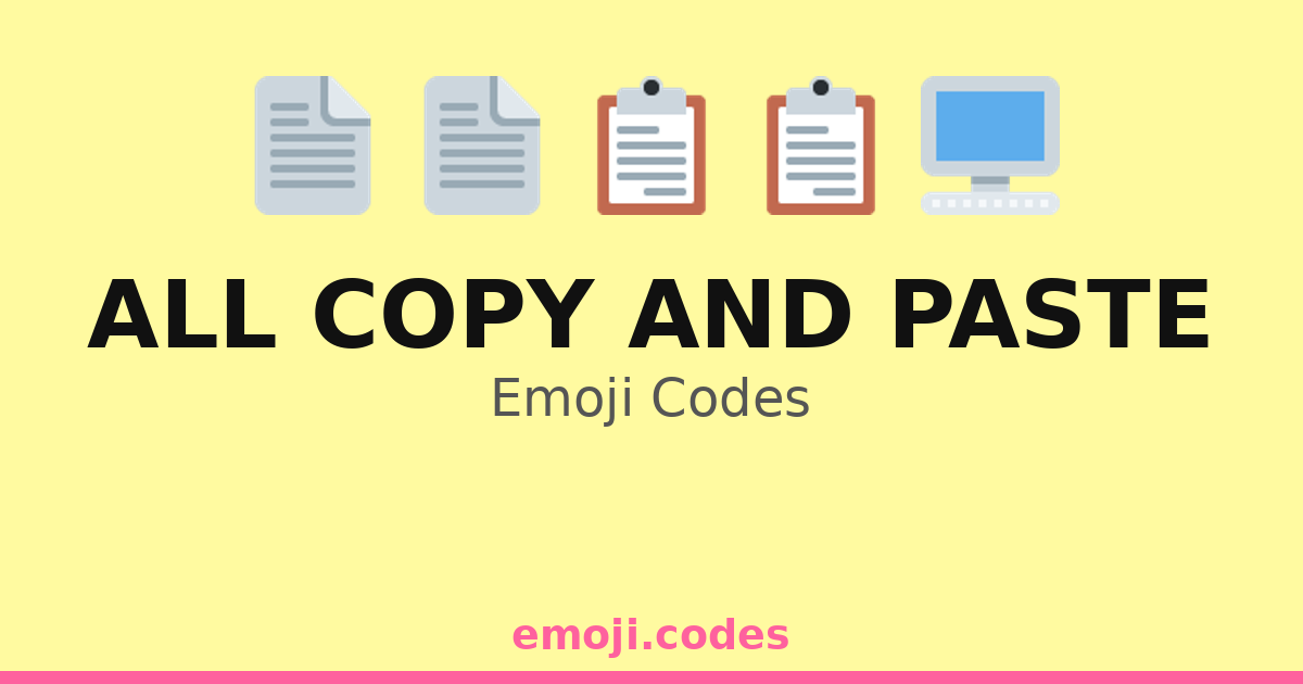 All Copy And Paste Emoji Codes 📄📋📤 ️ — 483 Combinations to Copy & Paste
