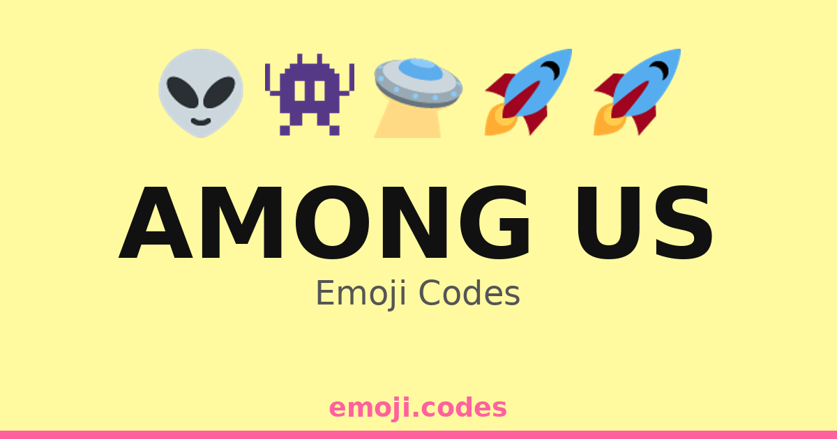 Among Us Emoji Codes 👨‍🚀👽📡🛠️ — 376 Combinations to Copy & Paste
