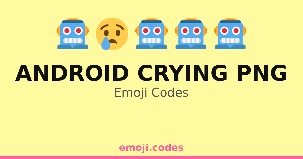 Android Crying Png Emoji Codes 💧 — 314 Combinations to Copy & Paste