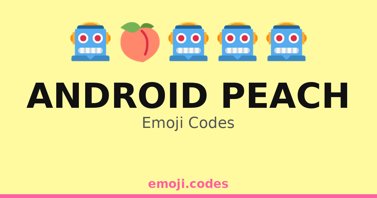 Android Peach Emoji Codes ๐ โ 270 Combinations to Copy & Paste