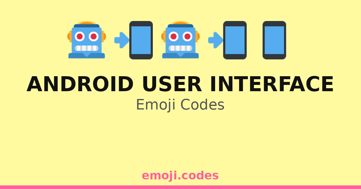 Android User Interface Emoji Codes 📱💻🖥️🔒 — 87 Combinations to Copy & Paste