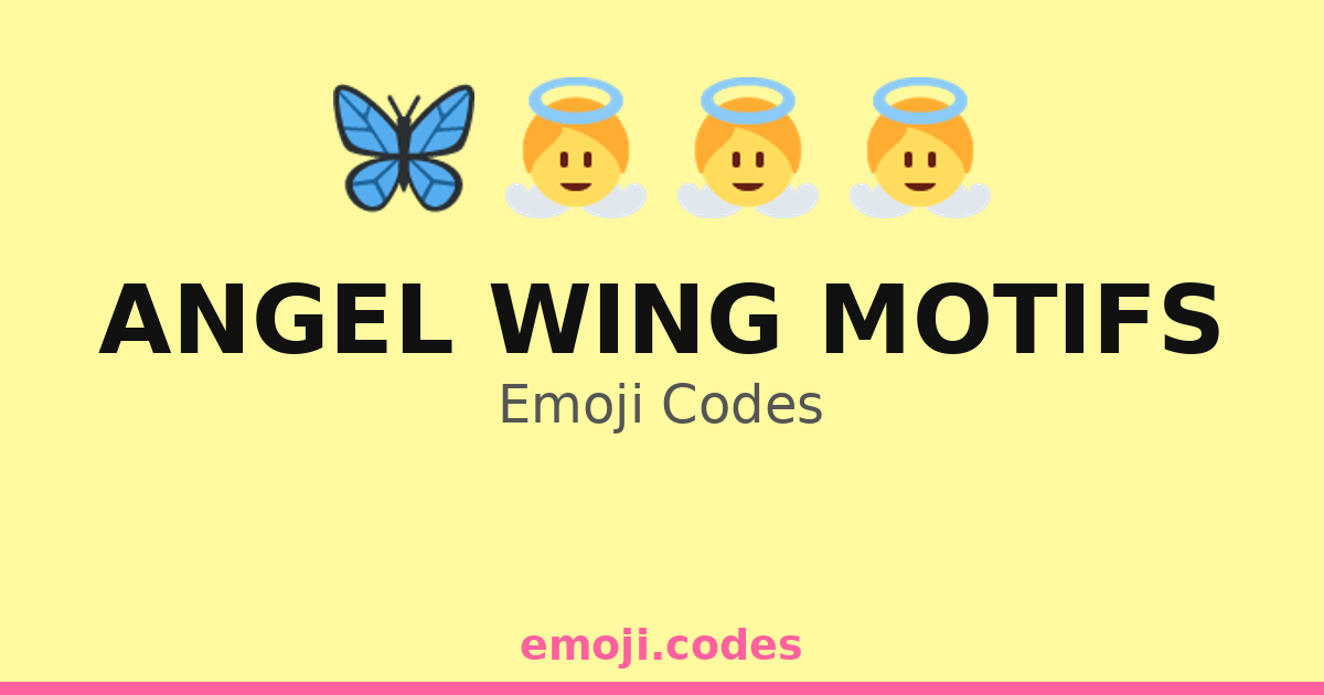 Angel Wing Motifs Emoji Codes ๐ผ๐๐๐ฆ โ 146 Combinations to Copy & Paste