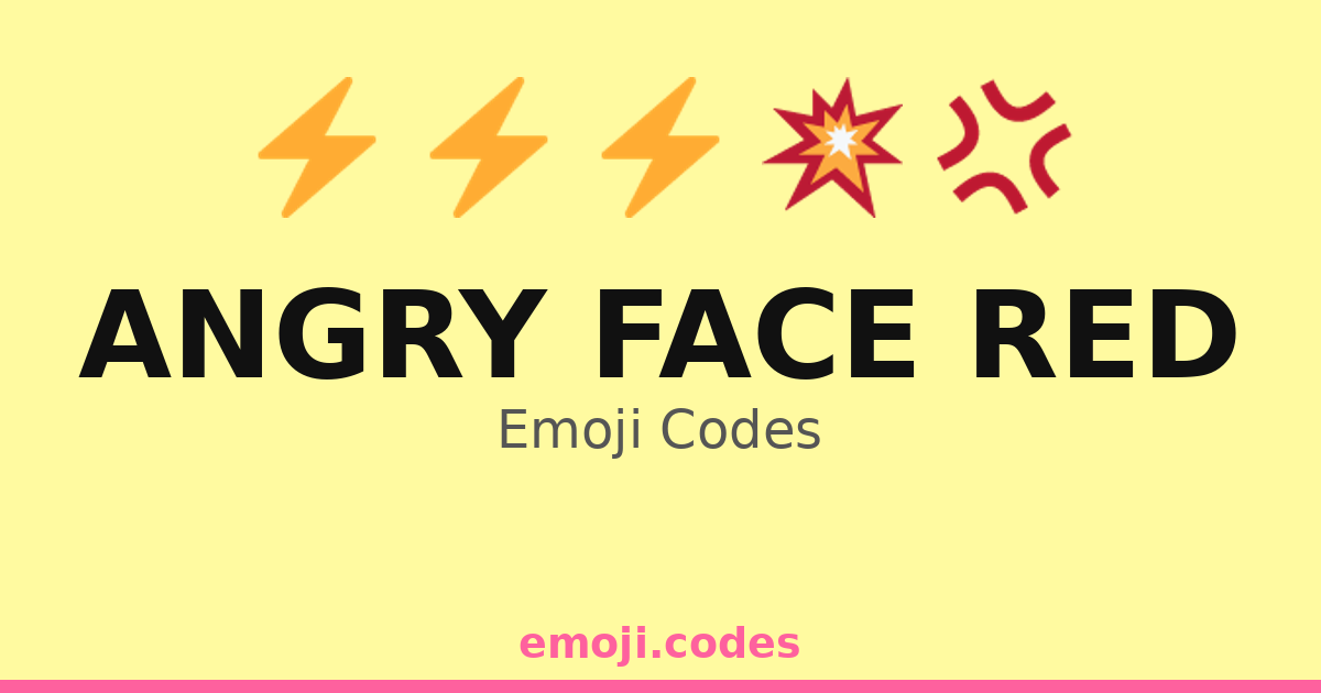Angry Face Red Emoji Codes 💢😾💥 — 457 Combinations to Copy & Paste