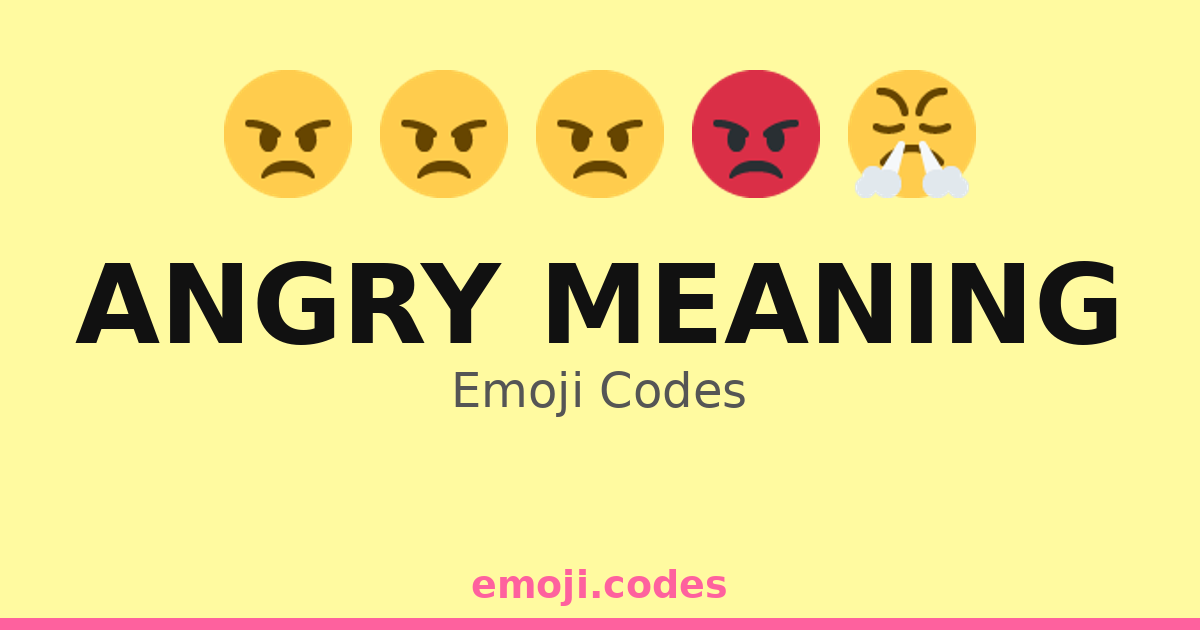 Angry Meaning Emoji Codes 😠💣🔴 — 389 Combinations to Copy & Paste