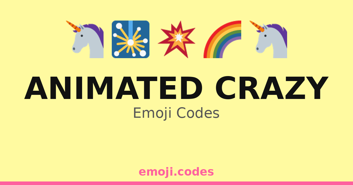 Animated Crazy Emoji Codes 🤪 — 406 Combinations to Copy & Paste