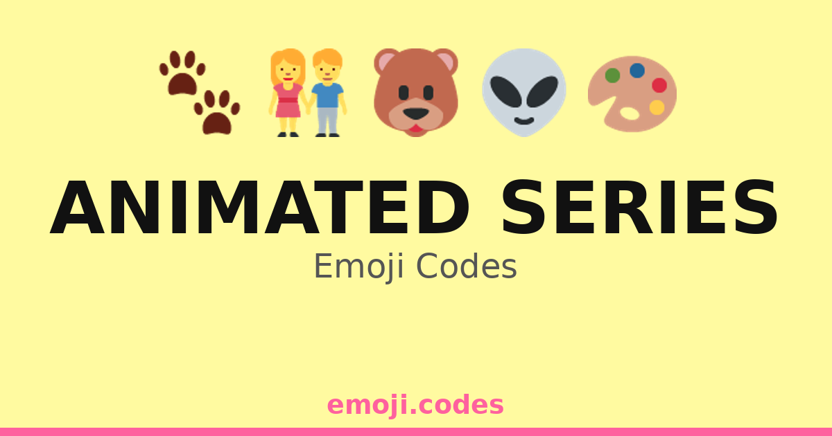 Animated Series Emoji Codes 🌍🦸‍♂️🌌 — 247 Combinations to Copy & Paste