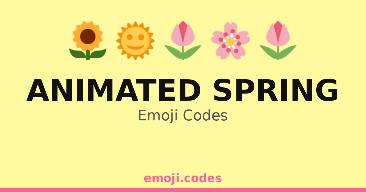 Happy Spring Day Emoji Animated Spring Emoji Codes 🌈🌞🌿🌺🐝 — 23 Combinations to Copy & Paste