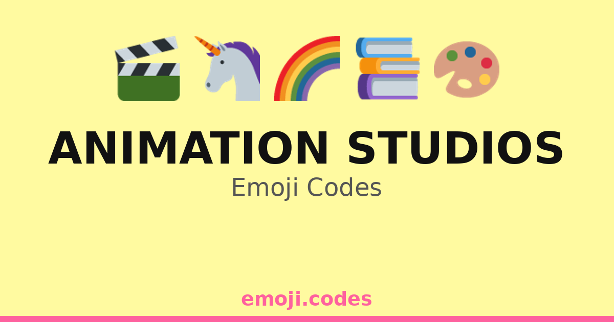Animation Studios Emoji Codes 🌈 🦄🐉 — 248 Combinations to Copy & Paste