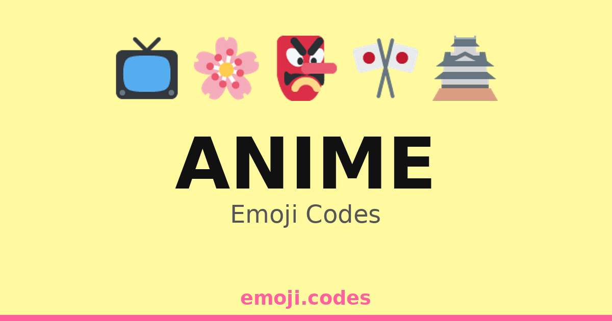 Anime Emoji Codes 🌌🌠🛸 — 317 Combinations to Copy & Paste