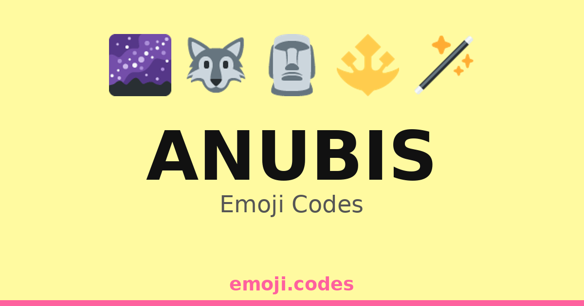 Anubis Emoji Codes 🌌🕵️‍♂️👑 — 274 Combinations to Copy & Paste