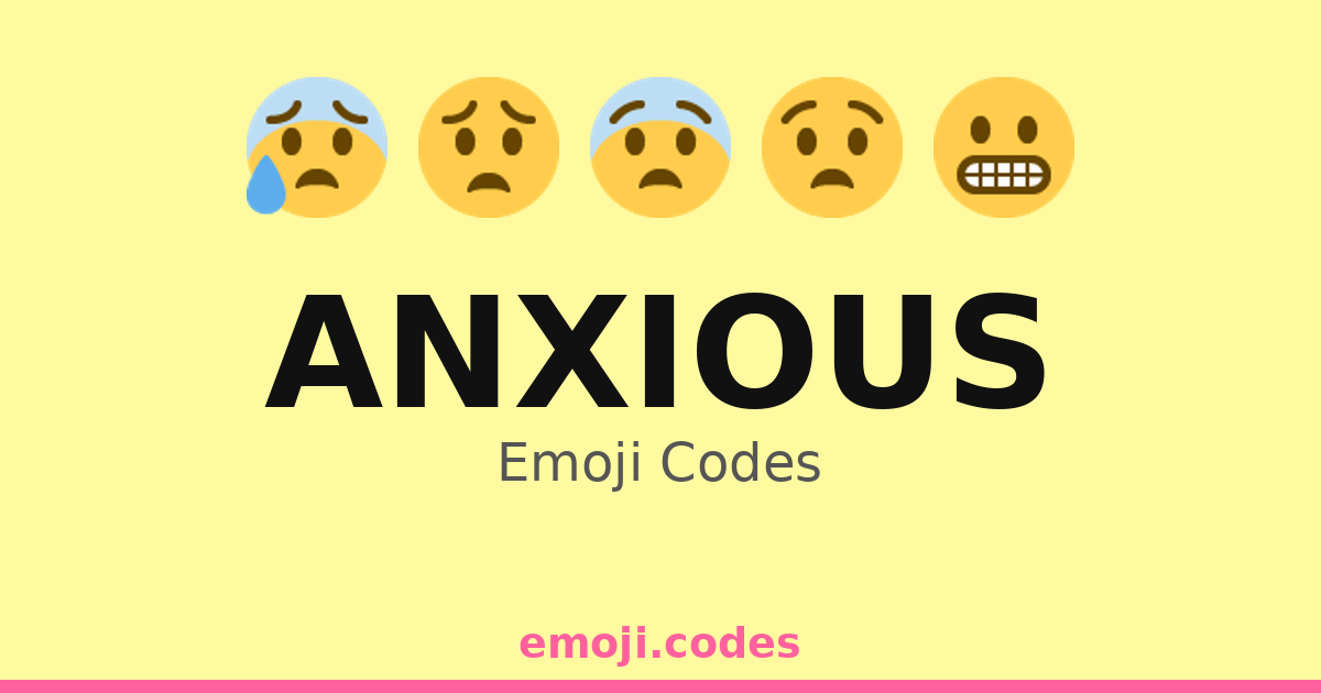 Anxious Emoji Codes π β 361 Combinations to Copy & Paste
