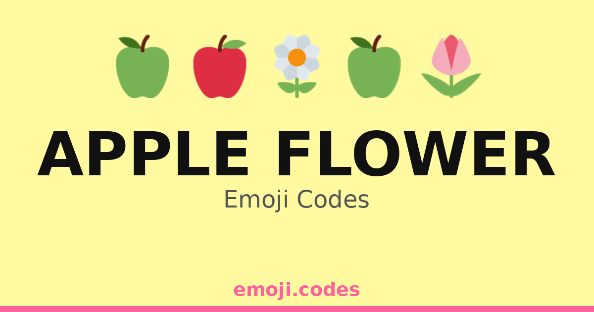 Apple Flower Emoji Codes 🌷🍏🌸 — 259 Combinations to Copy & Paste