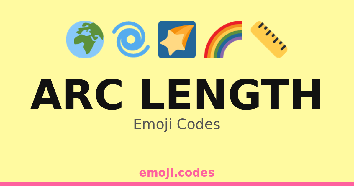 Html Character Code Arc Length Arc Length Emoji Codes 🌀🌊📏 — 142 Combinations to Copy & Paste