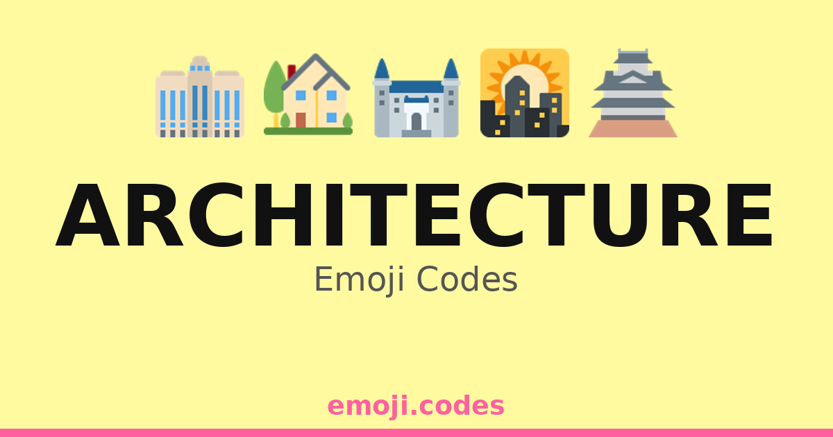 Architecture Emoji Codes ๐๐๐๐ โ 373 Combinations to Copy & Paste