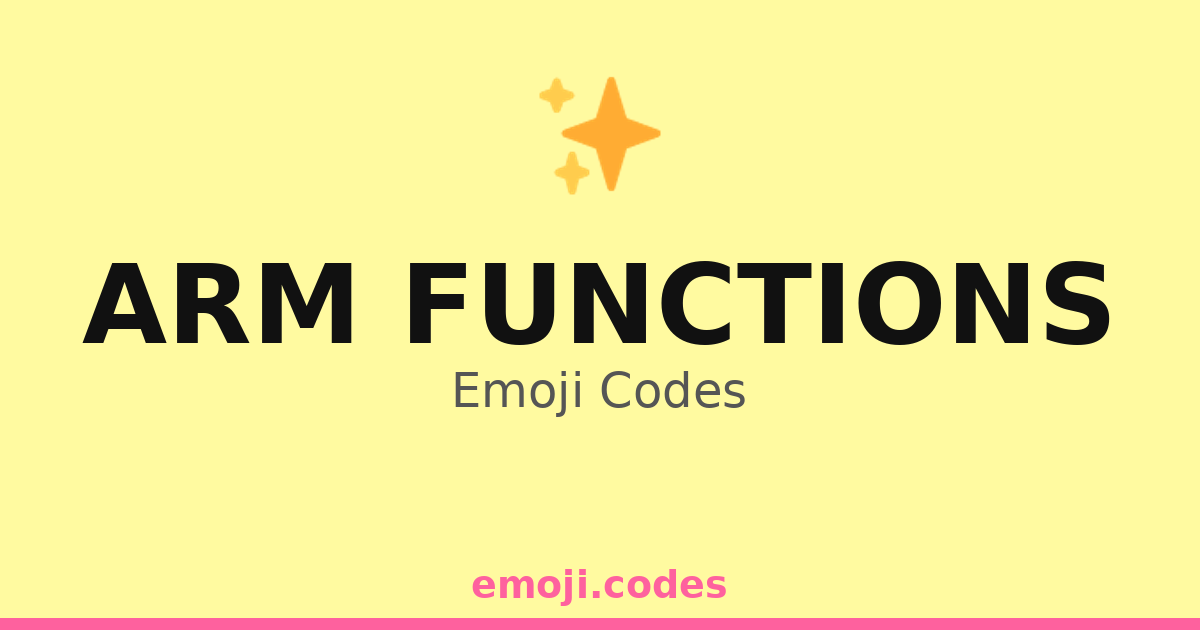 Arm Functions Code Arm Functions Emoji Codes 🎨🖌️🖍️🖊️🖐️ — 192 Combinations to Copy & Paste
