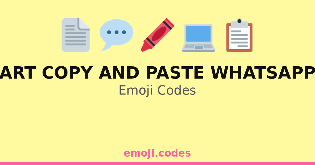 Art Copy And Paste Whatsapp Emoji Codes 🎨📲🖼️📋 — 231 Combinations to ...