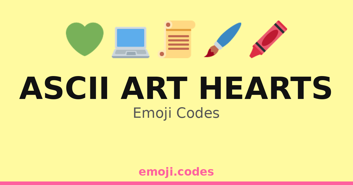 Ascii Art Hearts Emoji Codes 💚💜 — 278 Combinations to Copy & Paste