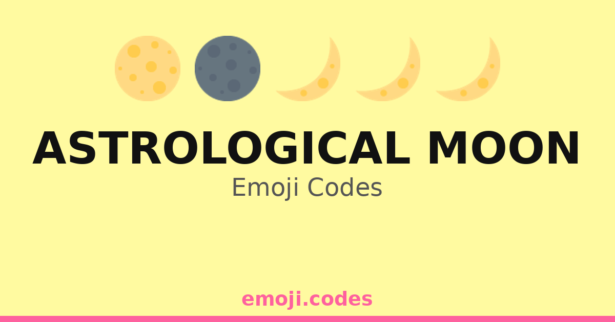Moon Ascii Code Astrological Moon Emoji Codes 🌑🌟🌙🌌 — 358 Combinations to Copy & Paste