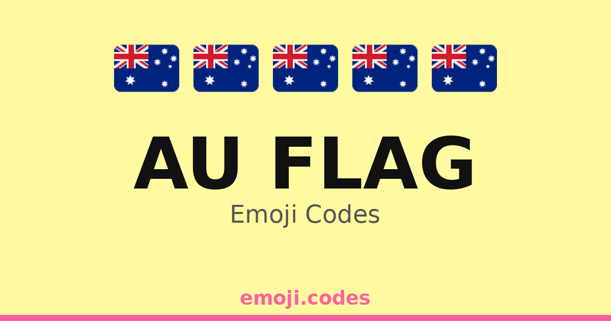 Au Flag Emoji Codes 🇦🇺🌈 — 359 Combinations to Copy & Paste