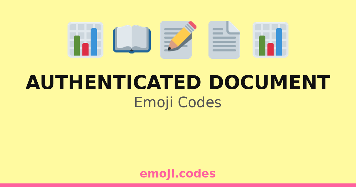Authenticated Document Emoji Codes 📃🔏🗝️ — 106 Combinations to Copy & Paste