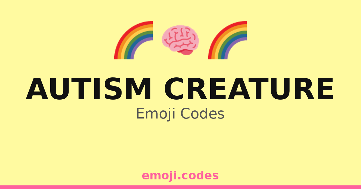 Autism Creature Emoji Codes 🌈🦋🧩 — 3 Combinations to Copy & Paste
