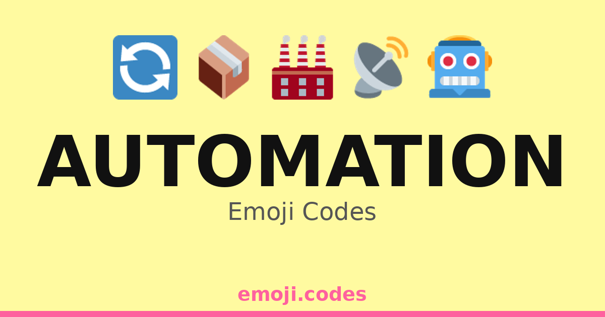 Automation Emoji Codes 🏭📦🤖 — 276 Combinations to Copy & Paste