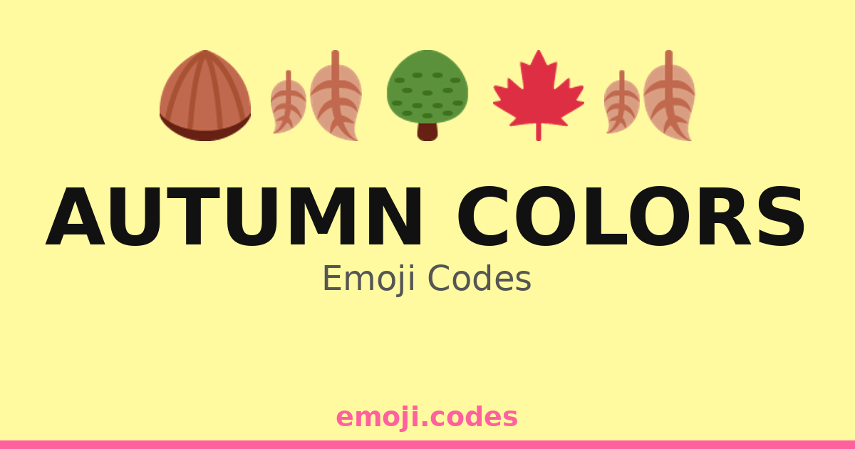 Autumn Colors Emoji Codes 🌰🍂🍁☕ — 202 Combinations to Copy & Paste