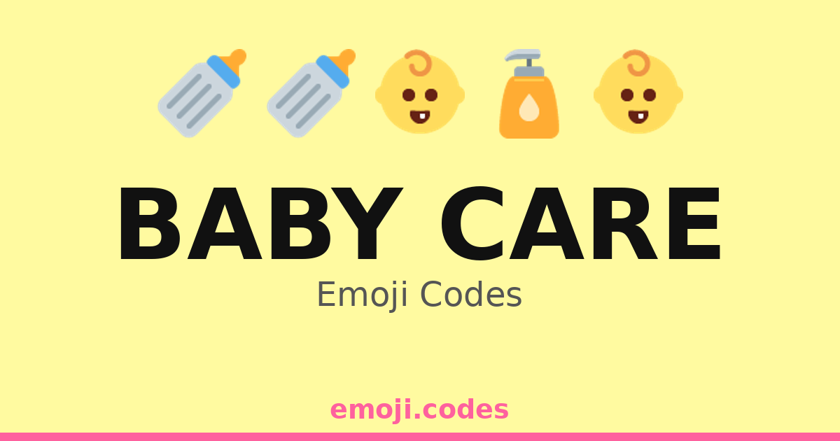 Baby Care Emoji Codes 🍼👶🍌🥛 — 143 Combinations to Copy & Paste