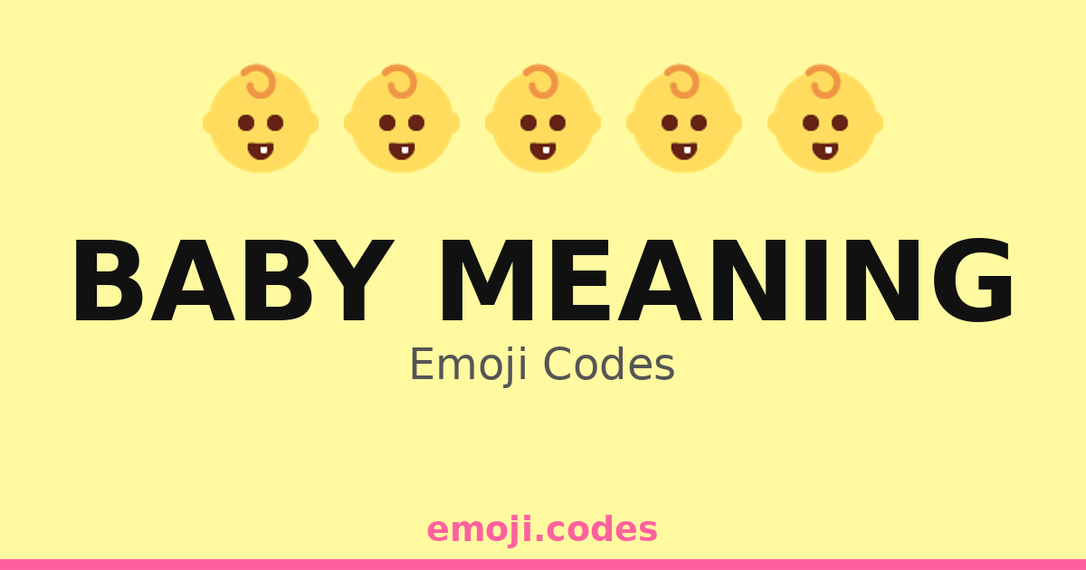 Baby Meaning Emoji Codes πΆπ οΈ β 276 Combinations to Copy & Paste