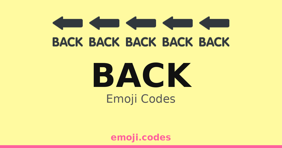 Back Emoji Codes 🔙🌄 — 310 Combinations to Copy & Paste