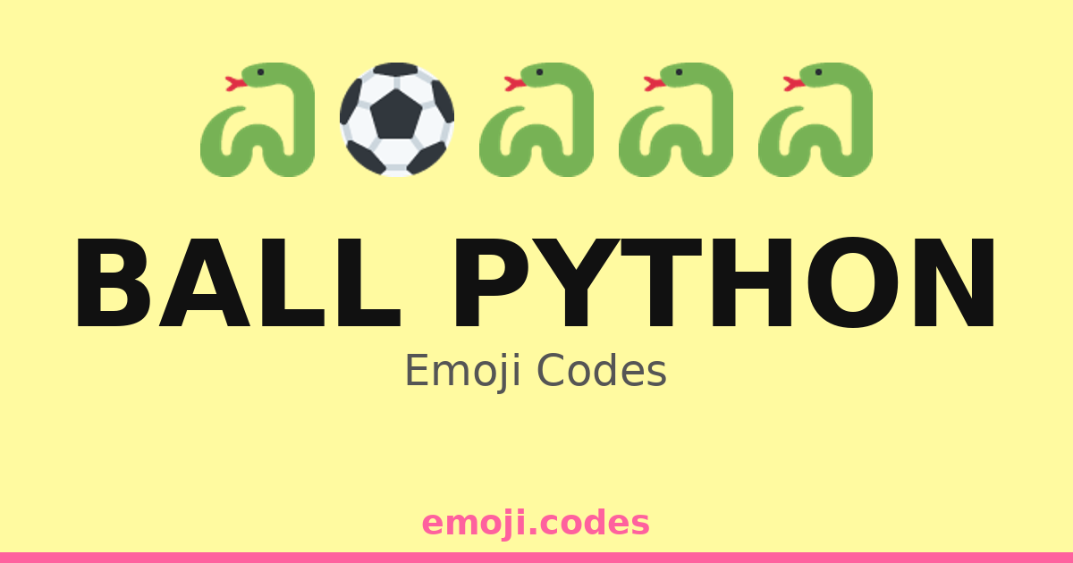 Ball Python Emoji Codes 🐍 — 309 Combinations to Copy & Paste