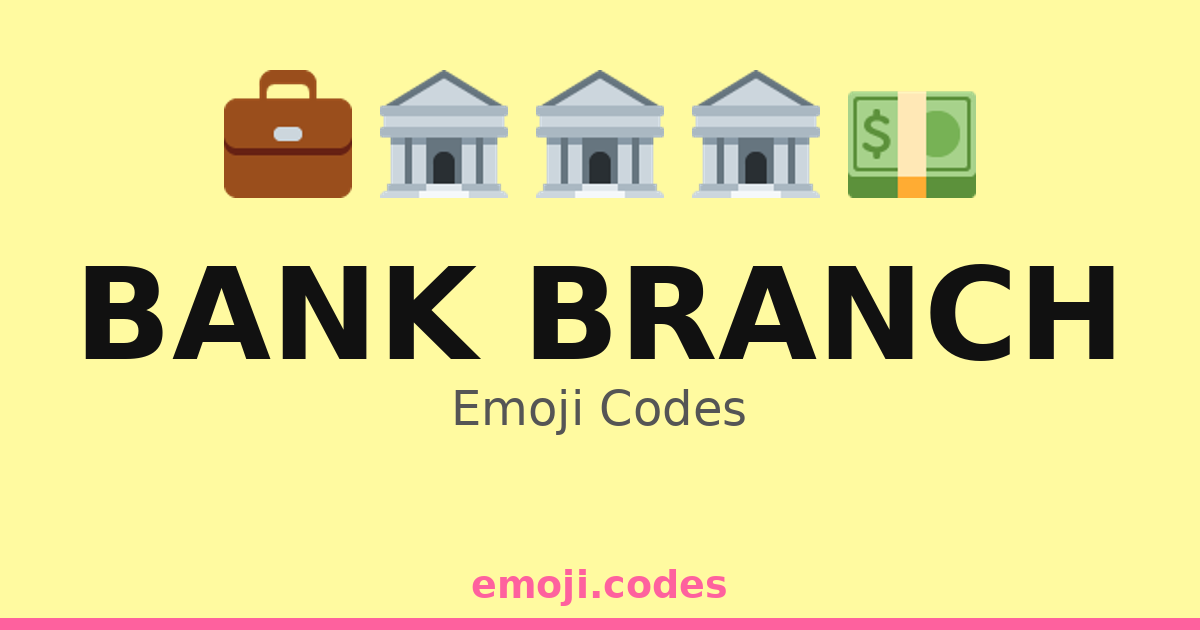 Bank Branch Emoji Codes 🏦🏷️📊 — 159 Combinations to Copy & Paste