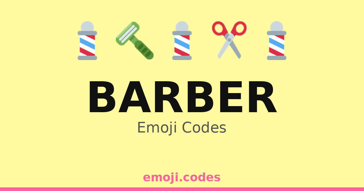 Barber Emoji Codes 💇 — 500 Combinations to Copy & Paste