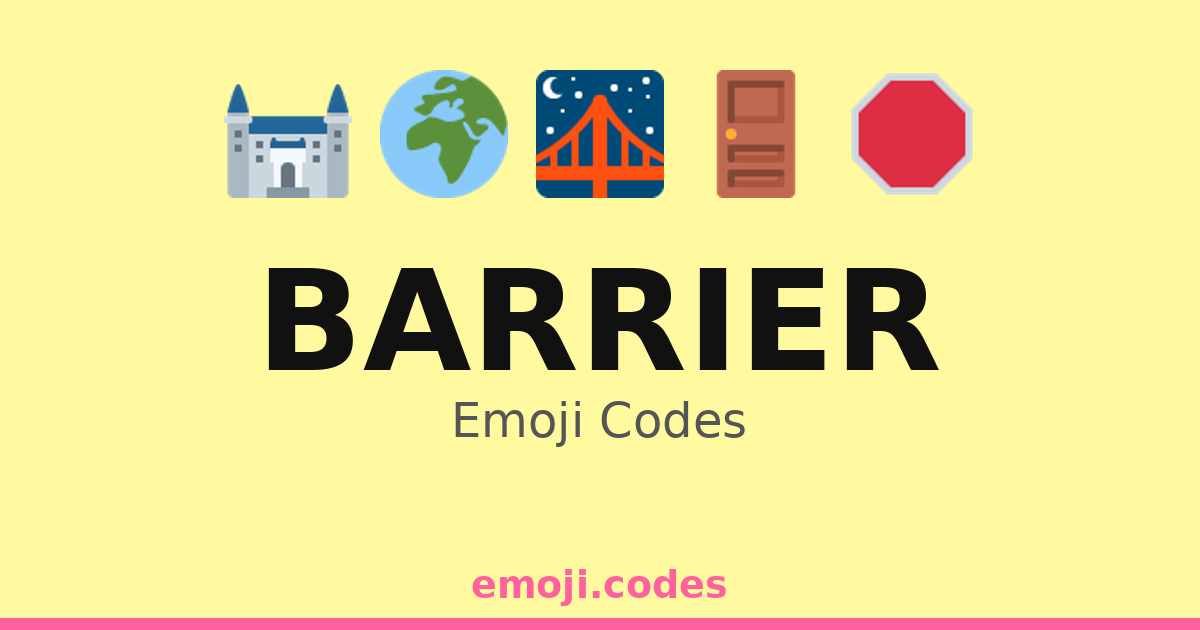 Barrier Emoji Codes 🌉🚧🔒🛡️ — 223 Combinations to Copy & Paste