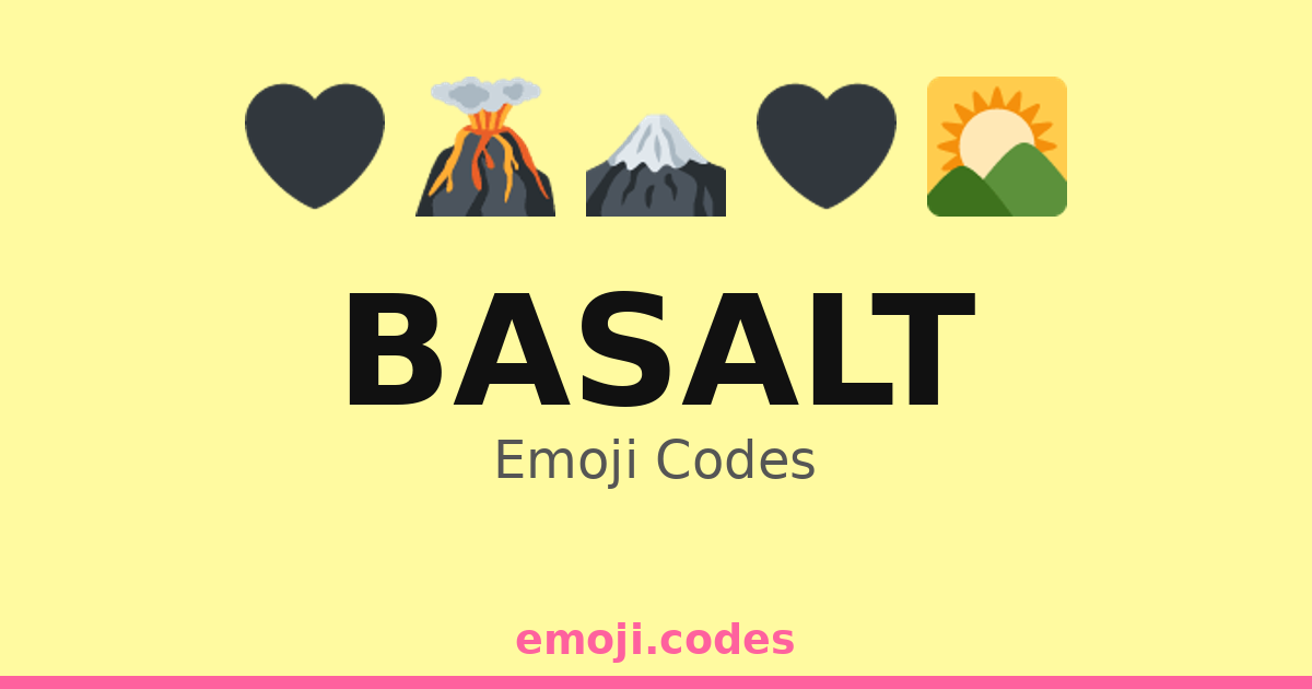 Basalt Emoji Codes 🌄🪨🌊 — 134 Combinations to Copy & Paste